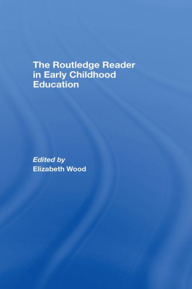 The Routledge Reader in Early Childhood Education