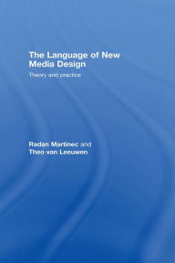 Title: The Language of New Media Design: Theory and Practice, Author: Radan Martinec