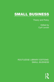 Title: Small Business: Theory and Policy, Author: Cyril Levicki