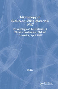 Title: Microscopy of Semiconducting Materials 1987, Proceedings of the Institute of Physics Conference, Oxford University, April 1987, Author: A.G. Cullis