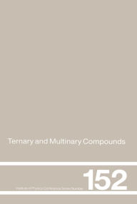 Title: Ternary and Multinary Compounds: Proceedings of the 11th International Conference, University of Salford, 8-12 September, 1997, Author: R.D Tomlinson