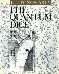 Title: The Quantum Dice, Author: L.I Ponomarev