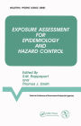 Exposure Assessment for Epidemiology and Hazard Control