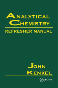 Title: Analytical Chemistry Refresher Manual, Author: John Kenkel