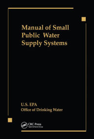 Title: Manual of Small Public Water Supply Systems, Author: Us Epa