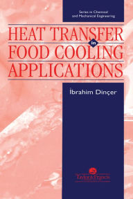 Title: Heat Transfer In Food Cooling Applications, Author: Ibrahim Dincer