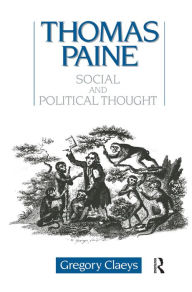 Title: Thomas Paine: Social and Political Thought, Author: Gregory Claeys