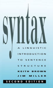 Title: Syntax: A Linguistic Introduction to Sentence Structure, Author: Keith Brown