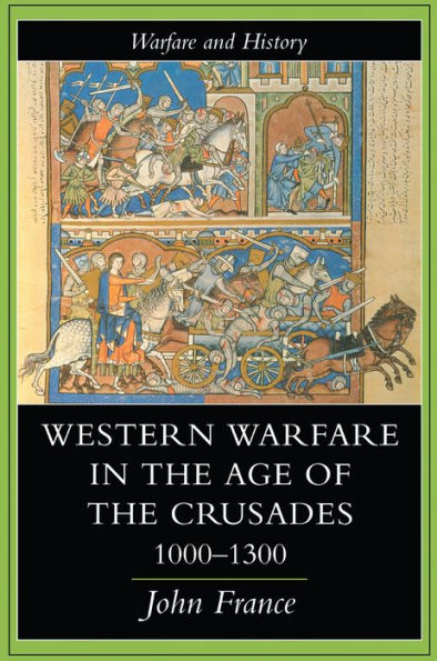 Western Warfare In The Age Of The Crusades, 1000-1300