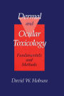 Dermal and Ocular Toxicology: Fundamentals and Methods
