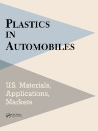 Title: Plastics in Automobiles: U.S. Materials, Applications, and Markets, Author: Mel Schlechter