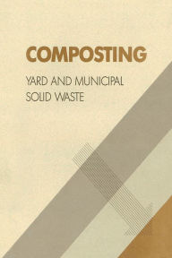 Title: Composting: Yard and Municipal Solid Waste, Author: United States Environmental Protection Agency