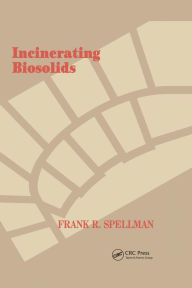 Title: Incinerating Biosolids, Author: Frank R. Spellman