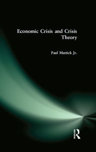 Title: Economic Crisis and Crisis Theory, Author: Paul Mattick Jr.