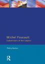 Michel Foucault: Subversions of the Subject