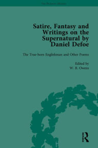 Title: Satire, Fantasy and Writings on the Supernatural by Daniel Defoe, Part I Vol 1, Author: W R Owens