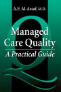 Managed Care Quality: A Practical Guide