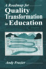 A Roadmap for Quality Transformation in Education: A Guide for Local Education Reform Leaders