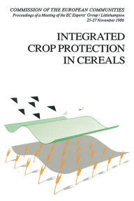 Title: Integrated Crop Protection in Cereals, Author: R. Cavalloro