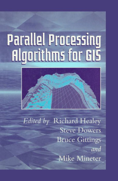 Parallel Processing Algorithms For GIS