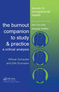 Title: The Burnout Companion To Study And Practice: A Critical Analysis, Author: Wilmar Schaufeli