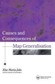 Title: Causes And Consequences Of Map Generalization, Author: Elsa Joao