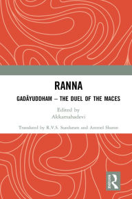 Title: Ranna: Gadayuddham - The Duel of the Maces, Author: Akkamahadevi