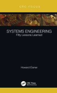 Title: Systems Engineering: Fifty Lessons Learned, Author: Howard Eisner