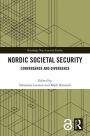 Nordic Societal Security: Convergence and Divergence