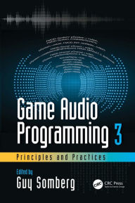 Title: Game Audio Programming 3: Principles and Practices, Author: Guy Somberg