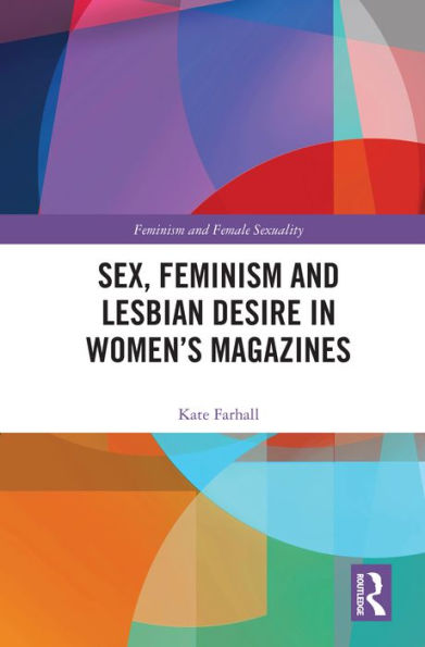 Sex, Feminism and Lesbian Desire in Women's Magazines