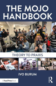 Title: The Mojo Handbook: Theory to Praxis, Author: Ivo Burum