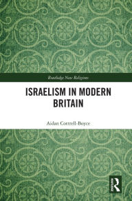 Title: Israelism in Modern Britain, Author: Aidan Cottrell-Boyce
