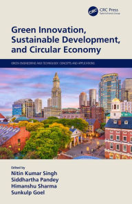Title: Green Innovation, Sustainable Development, and Circular Economy, Author: Nitin Kumar Singh
