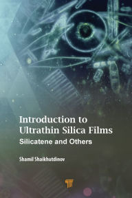 Title: Introduction to Ultrathin Silica Films: Silicatene and Others, Author: Shamil Shaikhutdinov