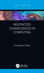 Title: Restricted Congruences in Computing, Author: Khodakhast Bibak