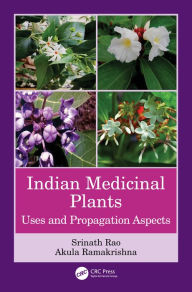 Title: Indian Medicinal Plants: Uses and Propagation Aspects, Author: Srinath Rao