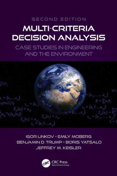 Multi-Criteria Decision Analysis: Case Studies in Engineering and the Environment