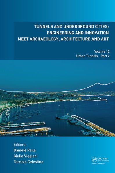 Tunnels and Underground Cities: Engineering and Innovation Meet Archaeology, Architecture and Art: Volume 12: Urban Tunnels - Part 2