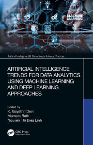 Title: Artificial Intelligence Trends for Data Analytics Using Machine Learning and Deep Learning Approaches, Author: K. Gayathri Devi