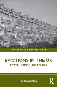 Title: Evictions in the UK: Power, Housing, and Politics, Author: Joe Crawford