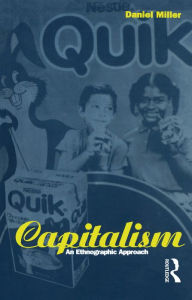 Title: Capitalism: An Ethnographic Approach, Author: Daniel Miller