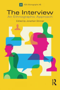 Title: The Interview: An Ethnographic Approach, Author: Jonathan Skinner