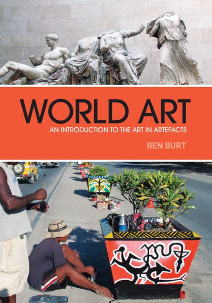 World Art: An Introduction to the Art in Artefacts