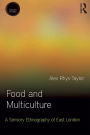 Food and Multiculture: A Sensory Ethnography of East London