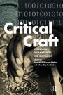 Critical Craft: Technology, Globalization, and Capitalism