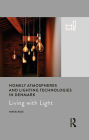 Homely Atmospheres and Lighting Technologies in Denmark: Living with Light