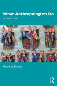 Title: What Anthropologists Do, Author: Veronica Strang