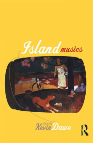 Title: Island Musics, Author: Kevin Dawe