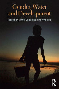 Title: Gender, Water and Development, Author: Anne Coles